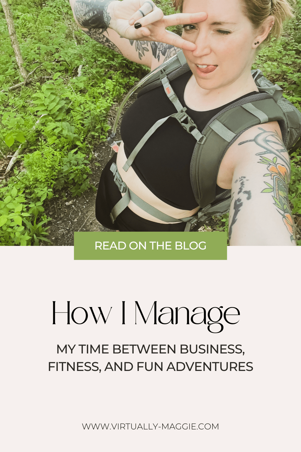How I Manage My Time Between Business, Fitness, and Fun&nbsp;Adventures