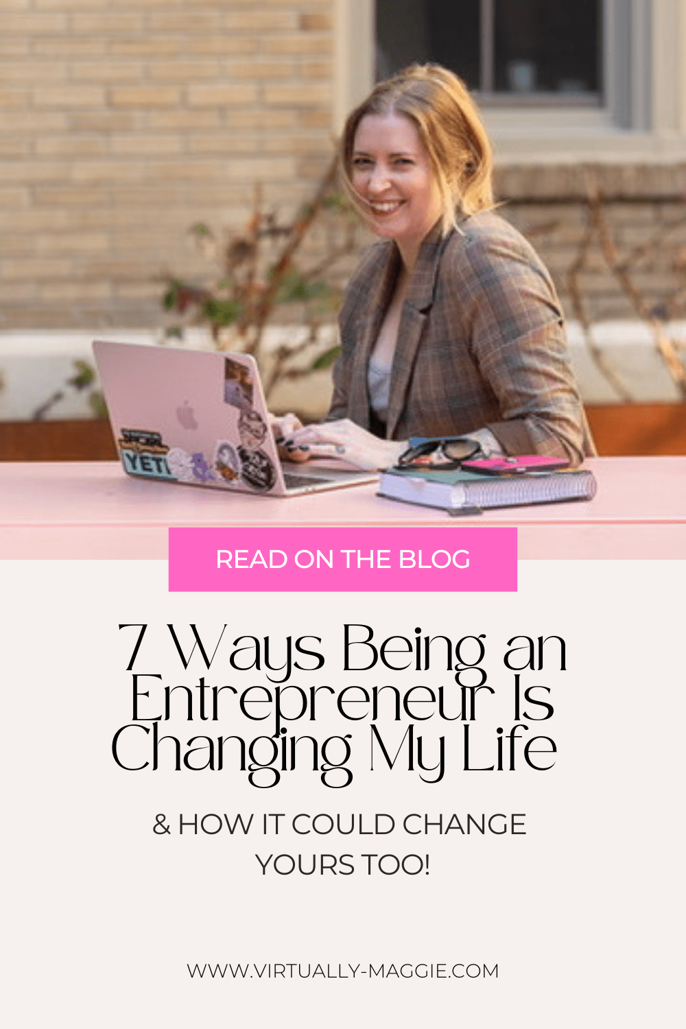 7 Ways Being an Entrepreneur is Changing My&nbsp;Life
